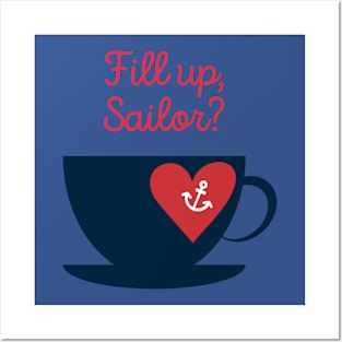 Fill Up, Sailor? Posters and Art